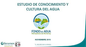 Estudio de conocimiento y Cultura del Agua. Monterrey 2015